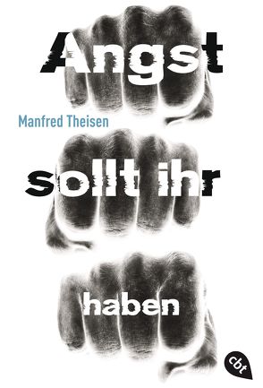 Angst sollt ihr haben von Theisen,  Manfred