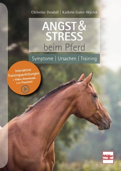 Angst & Stress beim Pferd von Dosdall,  Christine, Guter-Wycisk,  Kathrin