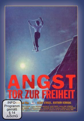 Angst – Tor zur Freiheit von Hauschild,  Waldemar, Strigel,  Claus, Verhaag,  Bertram