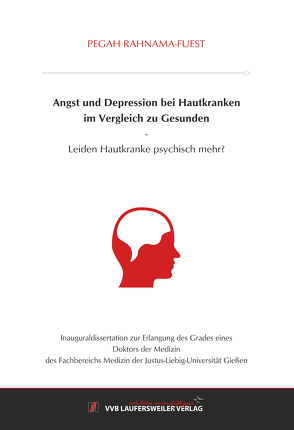 Angst und Depression bei Hautkranken im Vergleich zu Gesunden – von Rahnama-Fuest,  Pegah