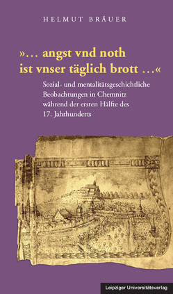 »…angst vnd noth ist vnser täglich brott…« von Bräuer,  Helmut