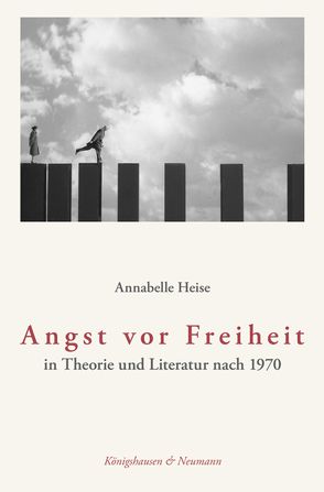 Angst vor Freiheit von Heise,  Annabelle