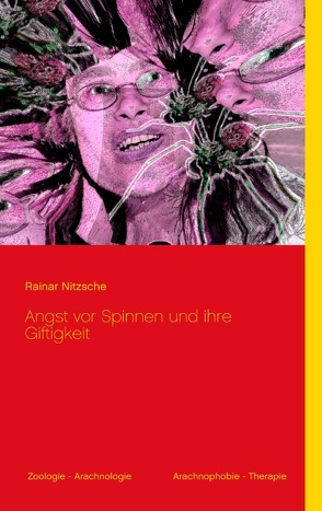 Angst vor Spinnen und ihre Giftigkeit von Nitzsche,  Rainar