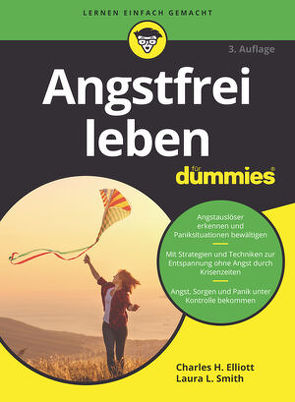 Angstfrei leben für Dummies von Elliott,  Charles H., Smith,  Laura L., Strahl,  Hartmut