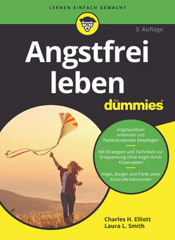 Angstfrei leben für Dummies von Elliott,  Charles H., Smith,  Laura L., Strahl,  Hartmut