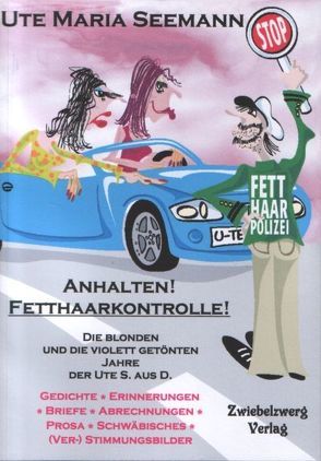 Anhalten! Fetthaarkontrolle! von Halm,  Andrea, Seemann,  Ute M