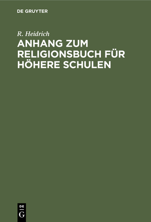 Anhang zum Religionsbuch für höhere Schulen von Heidrich,  R.