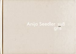 Anija Seedler grisgris von Lindner,  Mathias, Seedler,  Anija