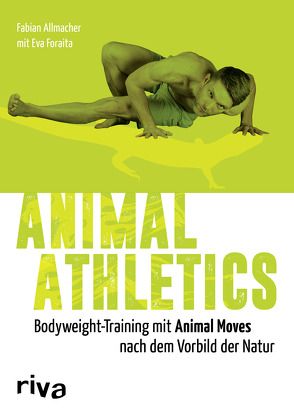 Animal Athletics von Allmacher,  Fabian, Foraita,  Eva