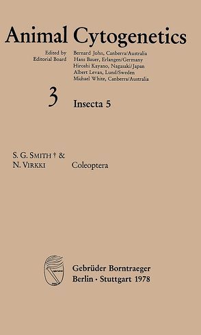 Animal Cytogenetics / Insecta / Coleoptera von John,  Bernard, Kayano,  Hiroshi, Levan,  Albert, Smith,  S G, Virkki,  Niilo