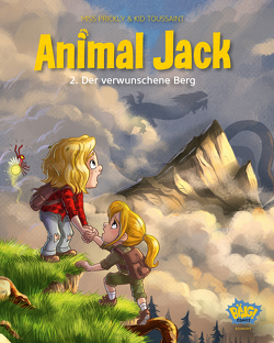 Animal Jack – Der verwunschene Berg von Kid Toussaint, Miss Prickly, von der Weppen,  Annette