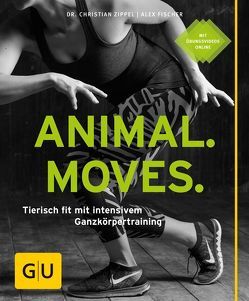 Animal Moves von Fischer,  Alex, Zippel,  Christian