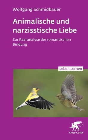 Animalische und narzisstische Liebe von Schmidbauer,  Wolfgang