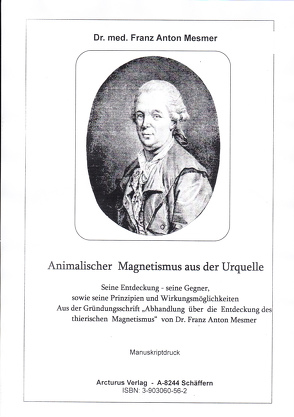 Animalischer Magnetismus aus der Urquelle von Dr. Mesmer,  Franz Anton