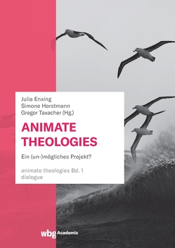 Animate Theologies von Enxing,  Julia, Horstmann,  Simone, Räubig,  Philipp, Taxacher,  Gregor