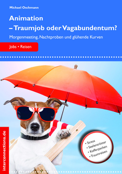 Animation – Traumjob oder Vagabundentum? von Oschmann,  Michael