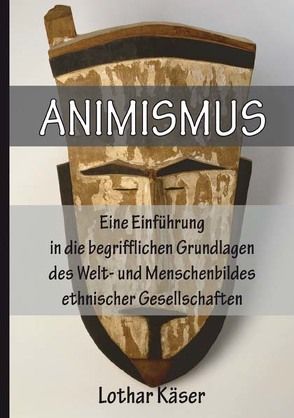 Animismus von Käser,  Lothar