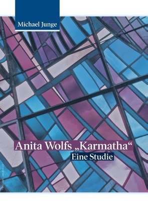 Anita Wolfs „Karmatha“ von Junge,  Michael