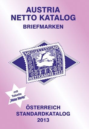 ANK-Oesterreich Standardkatalog 2013 von Steyrer,  Christine