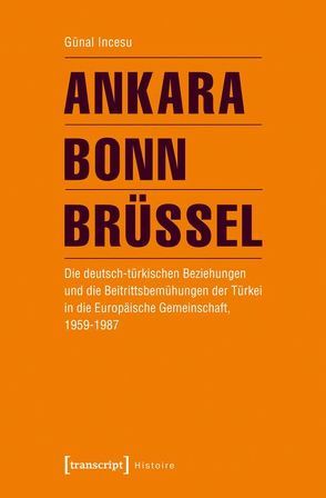 Ankara – Bonn – Brüssel von Incesu,  Günal