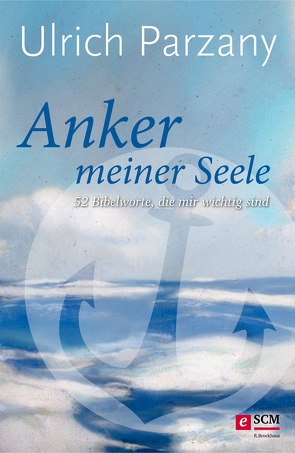 Anker meiner Seele von Parzany,  Ulrich