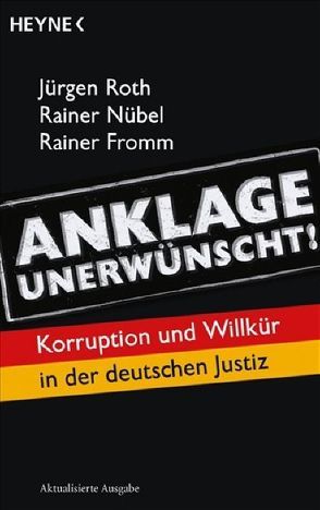 Anklage unerwünscht! von Fromm,  Rainer, Nübel,  Rainer, Roth,  Jürgen