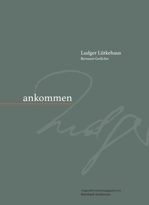 Ludger Lütkehaus, Bernauer Gedichte von Andreesen,  Reinhard