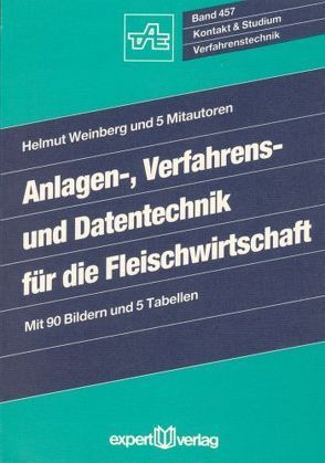 Anlagen-, Verfahrens- und Datentechnik für die Fleischwirtschaft von Weinberg,  Helmut