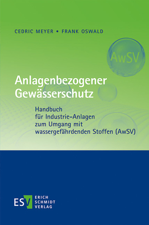 Anlagenbezogener Gewässerschutz von Faul,  Henrik, Meyer,  Cedric C., Nacken,  Axel, Oswald,  Frank, Stockerl,  Rudolf, Stürmer,  Holger