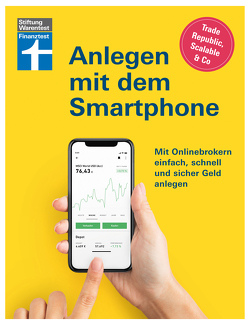 Anlegen mit dem Smartphone: Neobroker einrichten – alles über Aktien, Börse und ETF von Halbe,  Timo
