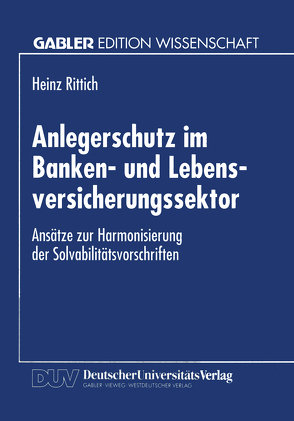 Anlegerschutz im Banken- und Lebensversicherungssektor von Rittich,  Heinz