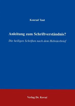 Anleitung zum Schriftverständnis? von Taut,  Konrad