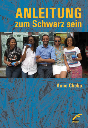 Anleitung zum Schwarz sein von Chebu,  Anne