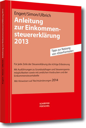 Anleitung zur Einkommensteuererklärung 2013 von Engert,  Robert, Simon,  Winfried, Ulbrich,  Frank