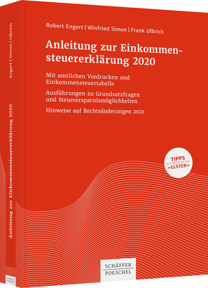 Anleitung zur Einkommensteuererklärung 2020 von Engert,  Robert, Simon,  Winfried, Ulbrich,  Frank
