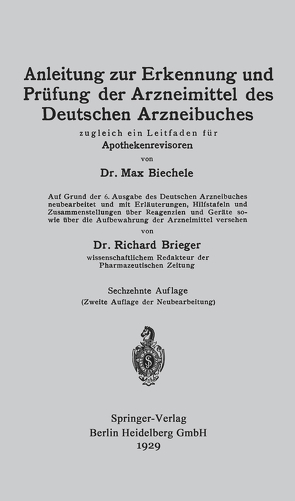 Anleitung zur Erkennung und Prüfung der Arzneimittel des Deutschen Arzneibuches von Biechele,  Max, Brieger,  Richard