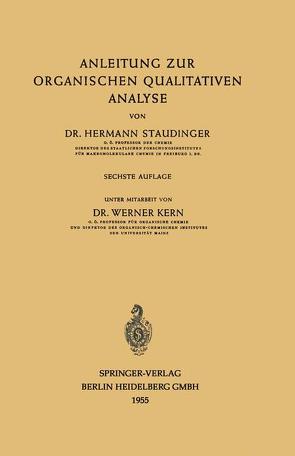 Anleitung zur organischen qualitativen Analyse von Kern,  Walter, Staudinger,  Hermann