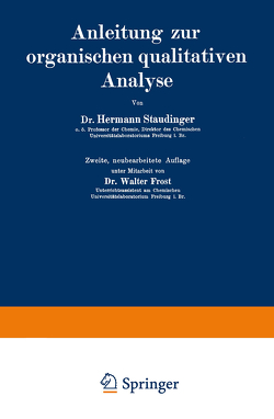Anleitung zur organischen qualitativen Analyse von Frost,  Walter, Staudinger,  Hermann