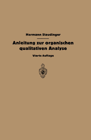 Anleitung zur organischen qualitativen Analyse von Kern,  Werner, Staudinger,  Hermann