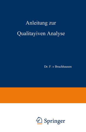 Anleitung zur Qualitativen Analyse von Bruchhausen,  F.v., Gadamer,  J., Schmidt,  E.