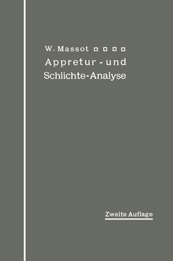 Anleitung zur qualitativen Appretur- und Schlichte-Analyse von Massot,  Wilhelm