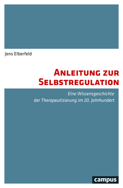 Anleitung zur Selbstregulation von Elberfeld,  Jens