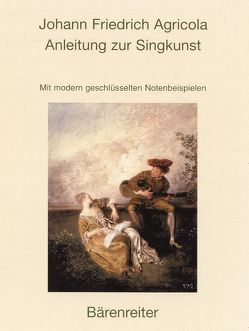 Anleitung zur Singkunst von Agricola,  Johann F, Seedorf,  Thomas