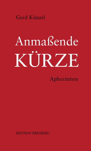 Anmaßende Kürze von Künzel,  Gerd