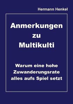 Anmerkungen zu Multikulti von Henkel,  Hermann