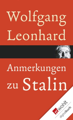 Anmerkungen zu Stalin von Leonhard,  Wolfgang