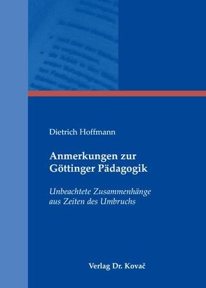 Anmerkungen zur Göttinger Pädagogik von Hoffmann,  Dietrich