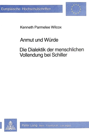 Anmut und Würde von Wilcox,  Kenneth Parmelee