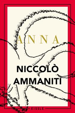 Anna von Ammaniti,  Niccolò, Ruby,  Luis