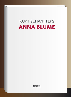Anna Blume von Boer,  Klaus, Schwitters,  Kurt